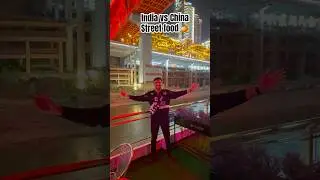 Indian Vs Chinese Street Foods🍊 #China #chinese #travel #traveller #travelvlog #travelblogger #vlog