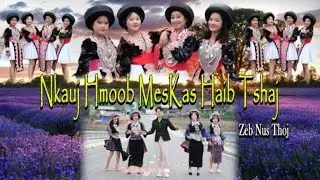 Nkauj Hmoob Meskas Haib Tshaj  - Zeb Nus Thoj