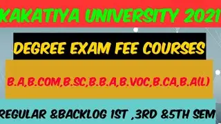 kakatiya university 2021 degree exam fee all ug courses 1st,3rd &5th sem/regular &backlog exams