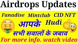 Fanadise || Mintclub || HUDI || CID NFT || IMPORTANT UPDATES