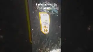 Championship Banner Raised! Go Nuggets!