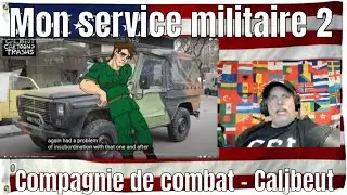 Mon service militaire 2 - Compagnie de combat - Caljbeut - REACTION