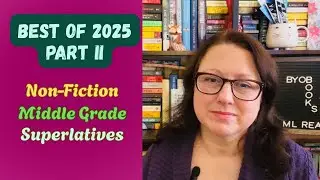 Best of 2025, Part II: Non-Fiction, Middle Grade, Superlatives