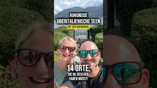 Rundreise Oberitalienische Seen &ndash; 14 Orte, die du gesehen haben musst!