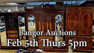 Bangor Auction Preview - February 5th - Thursday @ 5pm