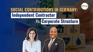 Social Contributions in Germany: Independent Contractor vs. Corporate Structure