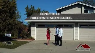 Benefits of fixed rate mortgages