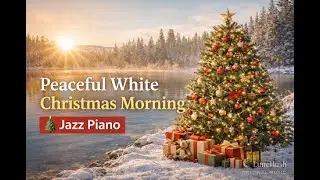 White Christmas Morning ☀️ Soft Jazz Piano | Original Music by LuneHush