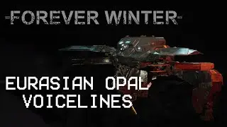 The Forever Winter - Eurasian Opal Voice Lines