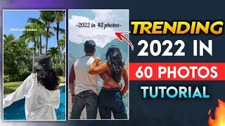 2022 IN 60 PHOTOS TRENDING REELS VIDEO EDITING | 2022 IN 60 PHOTOS REELS TUTORIAL | REELS TRENDING