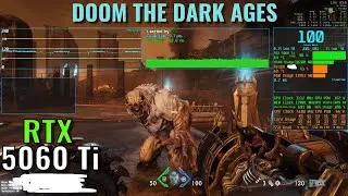 DOOM: The Dark Ages на rtx 5060 ti ( 8 гб ) лагает? - честный тест от Странника