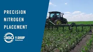 Better Nitrogen Placement with 360 Y-DROP Sidedress