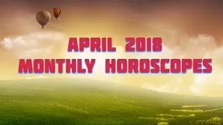 Gemini April 2018 Horoscope