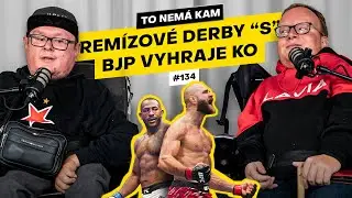 To nem&aacute; kam #134 | Stounman: Rem&iacute;zov&eacute; derby pražsk&yacute;ch &bdquo;S&ldquo;. Bude ČK? Kuchta vs. Chor&yacute;! BJP vyhraje KO