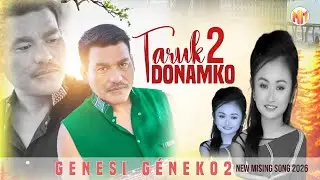 Taruk Donamko2 // Genesi Généko2 // New Mising Song 2026