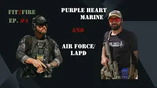Fit2Fire Podcast- Marine Veteran and Air Force/LAPD Veteran discuss Sig Sauer P320, PTSD and others