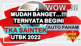 WOW....MUDAH BANGET...!!! MENGERJAKAN SOAL UTBK 2022 || TKA SAINTEK