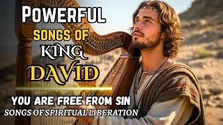 🔥Powerful Psalms of King David for Freedom from Sin | Deliverance, Cleansing & Spiritual Restoration
