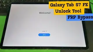 Samsung Galaxy Tab S7 FE 5G (SM-T738U) FRP Bypass | Unlock Tool Method - galaxy tab s7 fe frp bypass