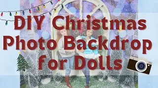 DIY Christmas Photo Backdrop for Dolls