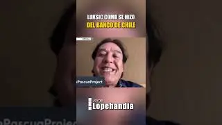 Luksic como se hizo del BANCO DE CHILE #jorgelopehandia #mineria #pascualama #chile #patriotas
