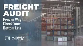 Freight Audit: Proven Way to Check Your Bottom Line
