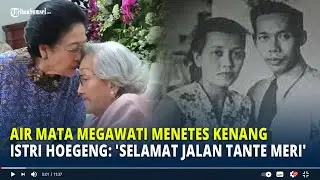 Air Mata Megawati Menetes Kenang Istri Hoegeng: 'Selamat Jalan Tante Meri'