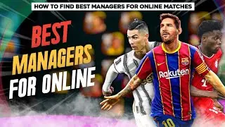 How to find BEST MANAGERS for ONLINE MATCHES in PES 21 MOBILE!🔥👀