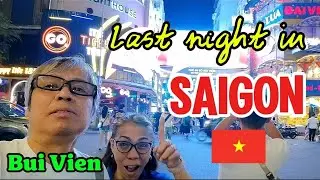 Last night in Saigon | Bui Vien     HCMC, Last day