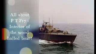 All about PTF17: Interior of the Wood Hulled Boat!