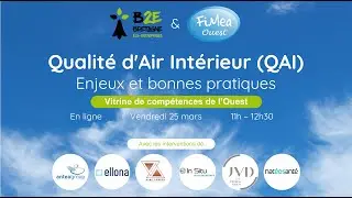 Replay Vent d'Ouest Qualité d’Air Intérieur QAI  : enjeux et bonnes pratiques du 25 mars 2022