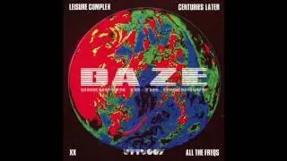 DAZE - Leisure Complex - Unknown To The Unknown
