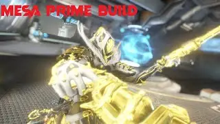 Warframe- Mesa Prime Build