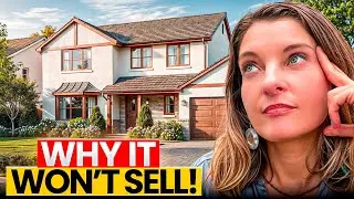 The REAL Reason No One Is Buying Your House