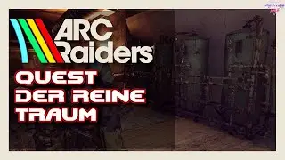 ARC Raiders Quest Beginner Guide (German) Quest🎮 The Pure Dream
