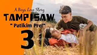 TAMPISAW | Ep.3 | Patikim Pre! | BL Series | A Boys Love Story | Pinoy BL Series | Lakan Stories