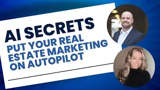 AI Secrets: Put Your Real Estate Marketing on Autopilot