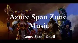 Azure Span Music (Azure Span - Gnoll) &middot; World of Warcraft Dragonflight Music