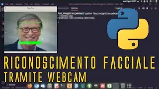 RICONOSCIMENTO FACCIALE da WEBCAM con PYTHON (TUTORIAL ITALIANO)