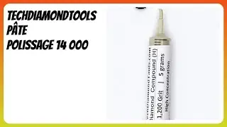 AVIS (2025) : TechDiamondTools P&acirc;te polissage 14 000. D&Eacute;TAILS