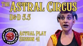 Session 41 Place Your Bets | Astral Circus | Spelljammer D&D 5e, 2024
