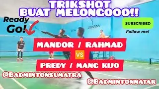TRIKSHOT BIKIN MELONGOOO‼️PAK MANDOR / RAHMAD VS  PREDI / PAK MIF LAGA JENGKOLAN CLUB