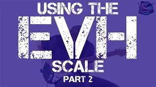 Using the Eddie Van Halen Scale Part 2 - MONSTER Licks with Tabs