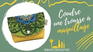 Coudre une petite Trousse à Maquillage _Tuto couture Madalena