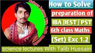 Sindh Teaching jobs || preparation of JEST and PST Six class maths || Set || Exc 1.2