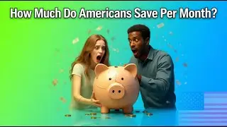 Saving Methods For Saving || How Much Do Americans Save Per Month? || #moneytips