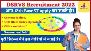 DSRVS/D.I.E.D. Recruitment for DEO, Content Writer, Office Assistant