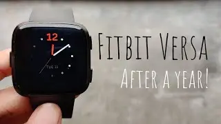 Fitbit Versa - the smart watch review after a year!
