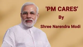 'PM CARES' by Shree Narendra Modi | PM CARES vs PMNRF