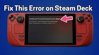 Steam Deck: Something went wrong while displaying this content